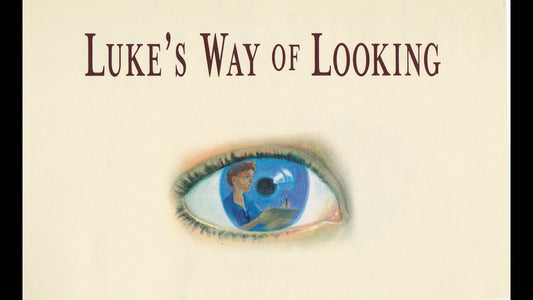 Lukes Way of Looking by Nadia Wheatley and Matt Ottley