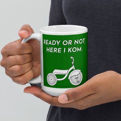 Ready Or Not, Here I KOM, Green Tricycle Cyclist Mug