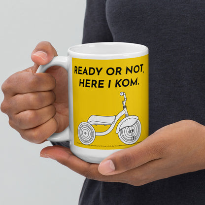 Ready Or Not, Here I KOM, Yellow Tricycle Cyclist Mug