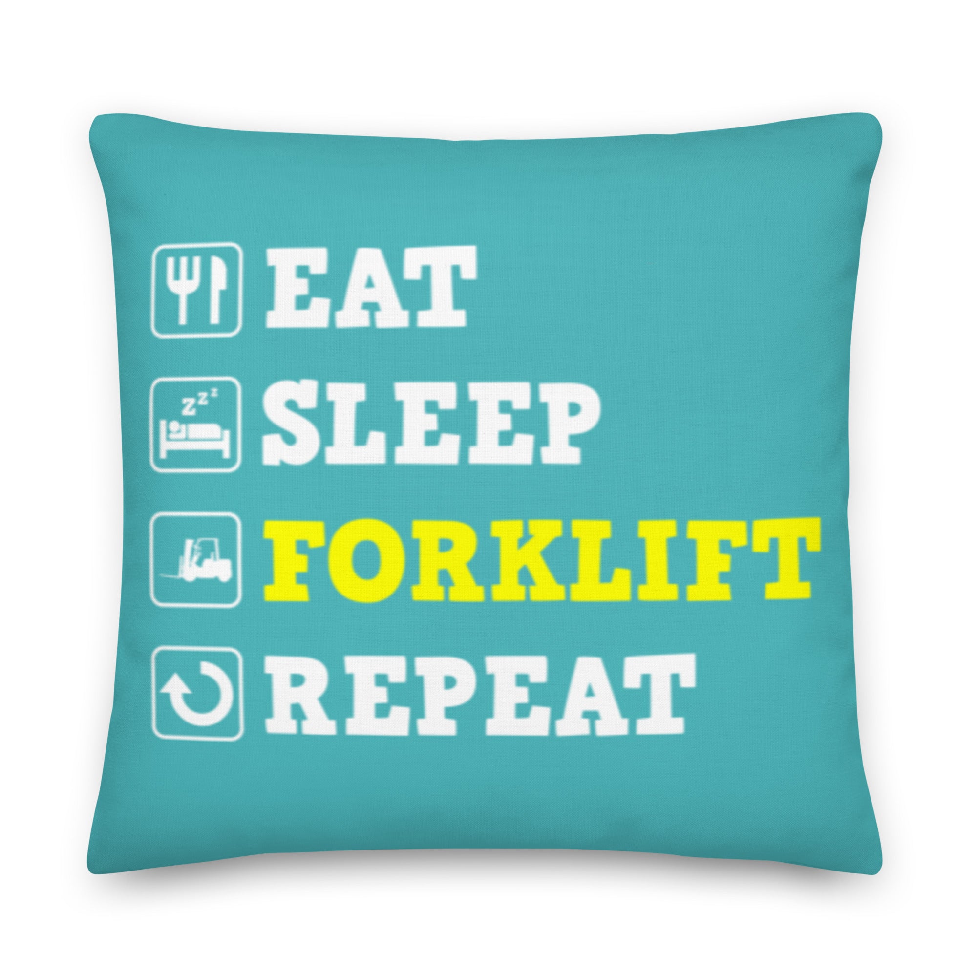 Eat Sleep Forklift Repeat Pillow. Reach Truck Accent Cushion P023 – The ...