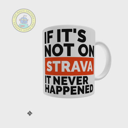 サイクリスト マグカップ - 「If It's Not on Strava, It Never Happened" - セラミック コーヒー カップ